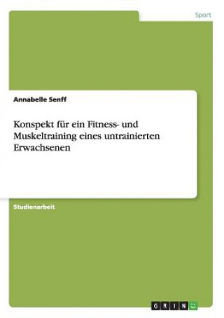 Carte Konspekt fur ein Fitness- und Muskeltraining eines untrainierten Erwachsenen Annabelle Senff