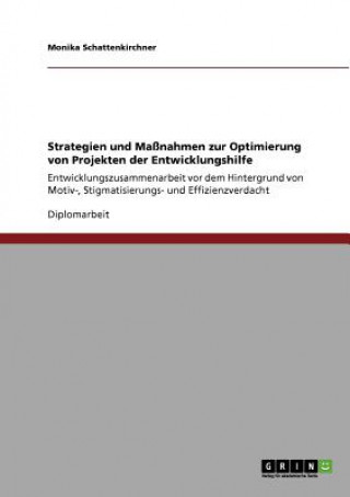 Livre Strategien Und Manahmen Zur Optimierung Von Projekten Der Entwicklungshilfe Monika Schattenkirchner