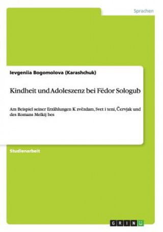 Carte Kindheit und Adoleszenz bei Fedor Sologub Ievgeniia Bogomolova