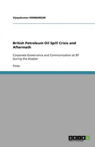 Könyv British Petroleum Oil Spill Crisis and Aftermath Vijayakumar Honnungar