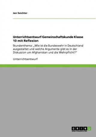 Knjiga Unterrichtsentwurf Gemeinschaftskunde Klasse 10 mit Reflexion Jan Seichter