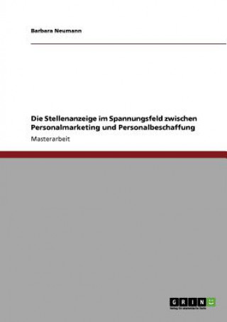 Könyv Stellenanzeige im Spannungsfeld zwischen Personalmarketing und Personalbeschaffung Barbara Neumann