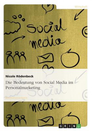 Könyv Die Bedeutung von Social Media im Personalmarketing Nicole Rödenbeck