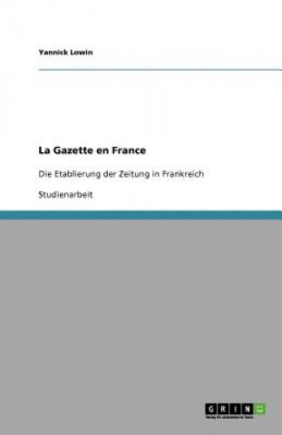 Kniha La Gazette en France Yannick Lowin