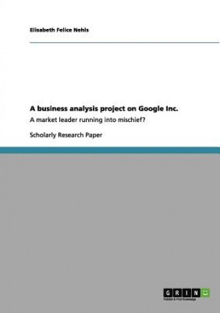 Carte business analysis project on Google Inc. Elisabeth Felice Nehls