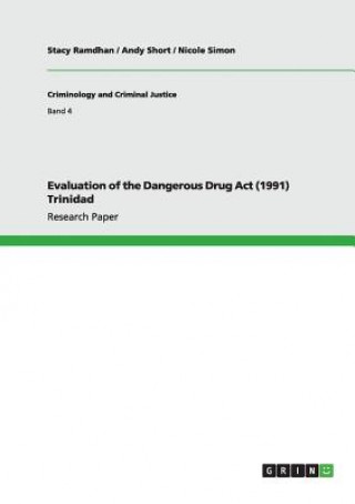 Kniha Evaluation of the Dangerous Drug Act (1991) Trinidad Stacy Ramdhan