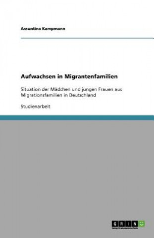 Kniha Aufwachsen in Migrantenfamilien Assuntina Kampmann