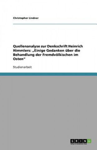 Könyv Quellenanalyse zur Denkschrift Heinrich Himmlers Christopher Lindner