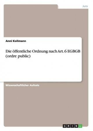 Carte oeffentliche Ordnung nach Art. 6 EGBGB (ordre public) Anni Kollmann