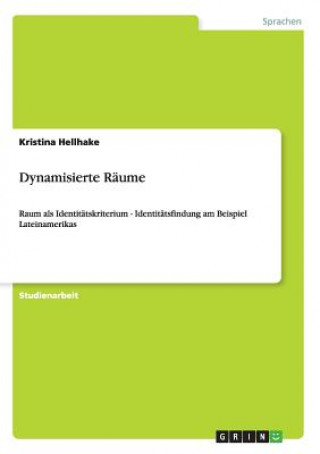 Kniha Dynamisierte Raume Kristina Hellhake