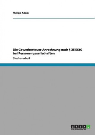 Könyv Gewerbesteuer-Anrechnung nach  35 EStG bei Personengesellschaften Philipp Adam