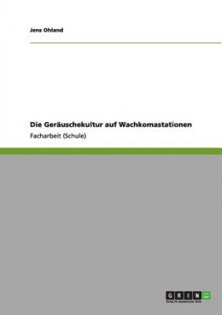 Kniha Gerauschekultur auf Wachkomastationen Jens Ohland