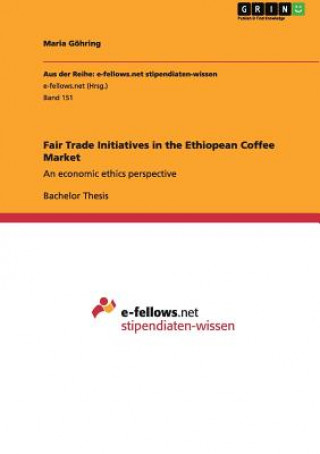 Книга Fair Trade Initiatives in the Ethiopean Coffee Market Maria Göhring