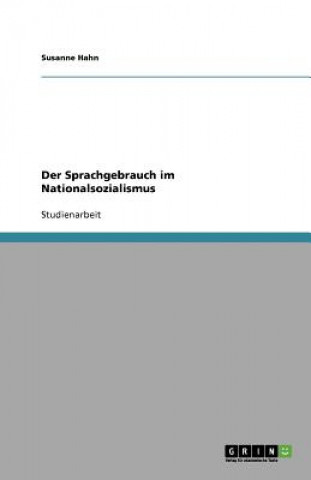 Könyv Der Sprachgebrauch im Nationalsozialismus Susanne Hahn