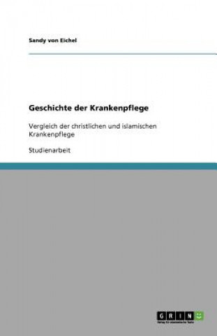 Könyv Geschichte der Krankenpflege Sandy von Eichel