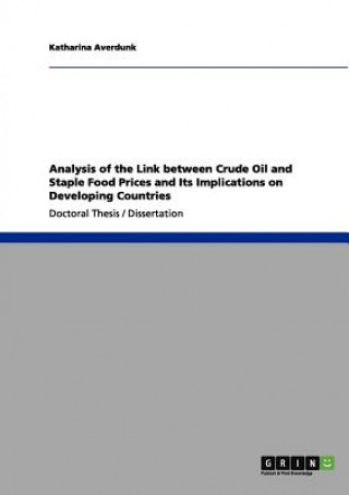 Carte Analysis of the Link between Crude Oil and Staple Food Prices and Its Implications on Developing Countries Katharina Averdunk