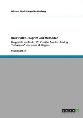 Könyv Kreativitat - Begriff und Methoden Michael Streit