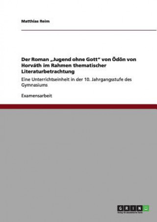 Книга Roman "Jugend ohne Gott von OEdoen von Horvath im Rahmen thematischer Literaturbetrachtung Matthias Reim