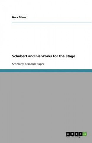 Buch Schubert and His Works for the Stage Nora Görne