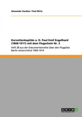 Libro Korvettenkapitan a. D. Paul Emil Engelhard (1868-1911) mit dem Flugschein Nr. 3 Alexander Kauther