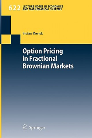 Книга Option Pricing in Fractional Brownian Markets Stefan Rostek