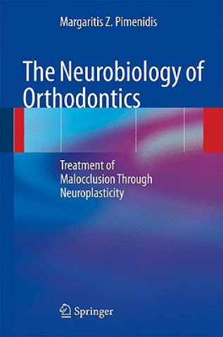 Книга Neurobiology of Orthodontics Margaritis Z. Pimenidis