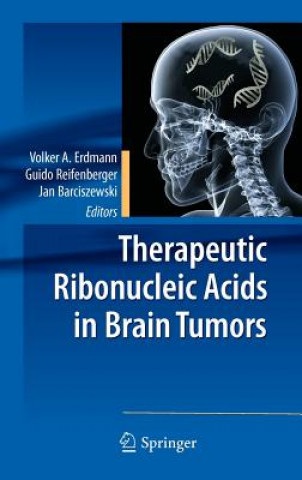 Książka Therapeutic Ribonucleic Acids in Brain Tumors Volker A. Erdmann