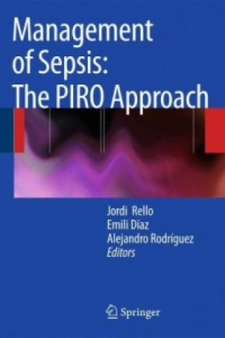 Könyv Management of Sepsis: the PIRO Approach Jordi Rello
