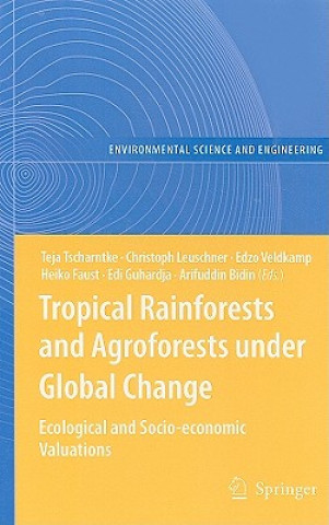 Kniha Tropical Rainforests and Agroforests under Global Change Teja Tscharntke