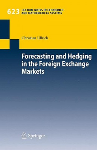 Book Forecasting and Hedging in the Foreign Exchange Markets Christian Ullrich