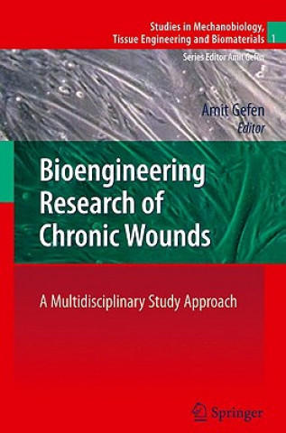 Carte Bioengineering Research of Chronic Wounds Amit Gefen