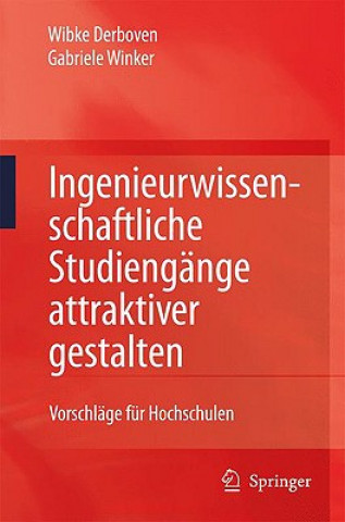 Knjiga Ingenieurwissenschaftliche Studiengange attraktiver gestalten Wibke Derboven