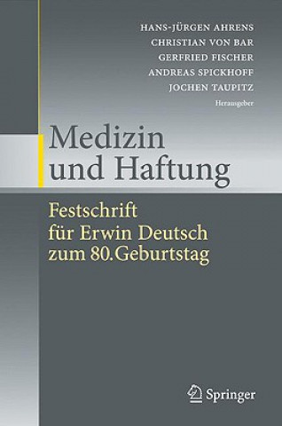 Kniha Medizin und Haftung Hans-Jürgen Ahrens