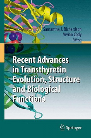 Knjiga Recent Advances in Transthyretin Evolution, Structure and Biological Functions Samantha J. Richardson