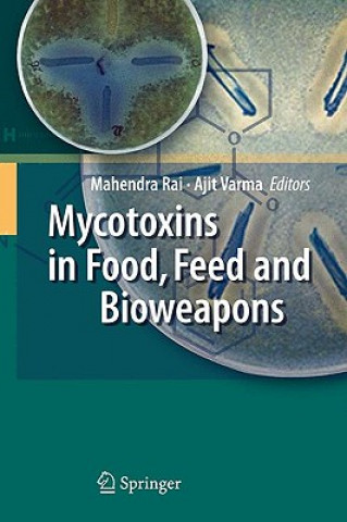 Kniha Mycotoxins in Food, Feed and Bioweapons Mahendra Rai