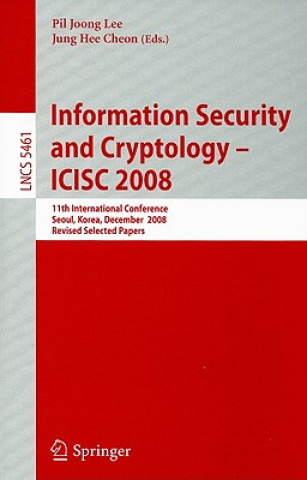 Carte Information Security and Cryptoloy - ICISC 2008 Pil Joong Lee