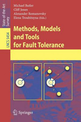 Könyv Methods, Models and Tools for Fault Tolerance Michael Butler
