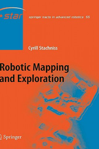 Könyv Robotic Mapping and Exploration Cyrill Stachniss