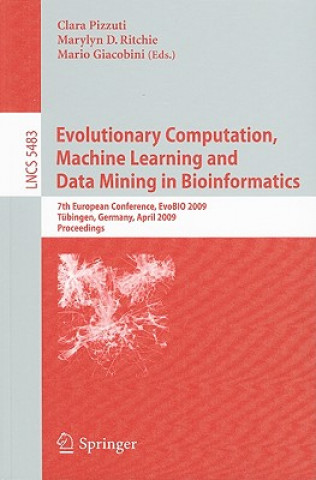 Книга Evolutionary Computation, Machine Learning and Data Mining in Bioinformatics Clara Pizzuti