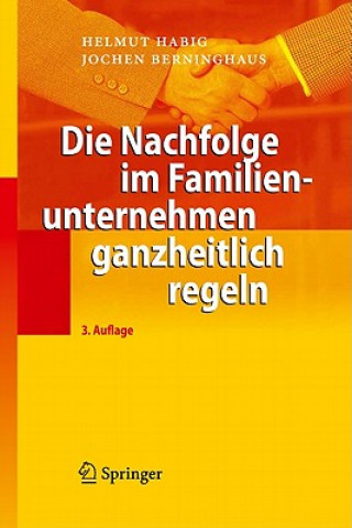 Książka Die Nachfolge Im Familienunternehmen Ganzheitlich Regeln Helmut Habig