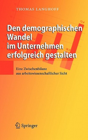 Könyv Den Demographischen Wandel Im Unternehmen Erfolgreich Gestalten Thomas Langhoff