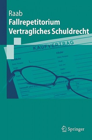 Kniha Fallrepetitorium Vertragliches Schuldrecht Thomas Raab