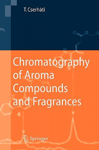 Könyv Chromatography of Aroma Compounds and Fragrances Tibor Cserhati