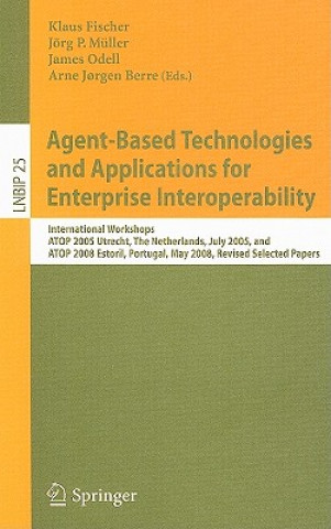 Książka Agent-Based Technologies and Applications for Enterprise Interoperability Klaus Fischer