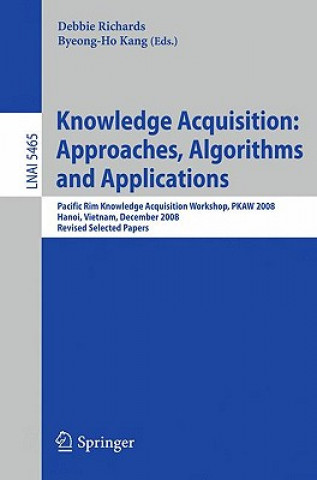 Könyv Knowledge Acquisition: Approaches, Algorithms and Applications Debbie Richards