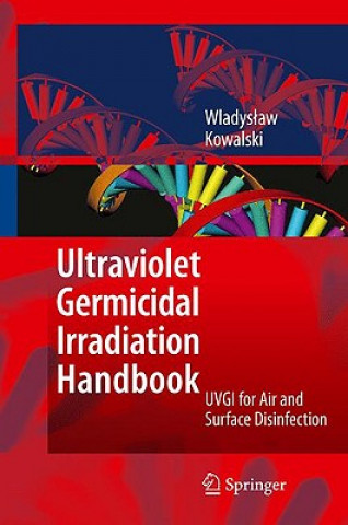 Könyv Ultraviolet Germicidal Irradiation Handbook Wladyslaw Kowalski