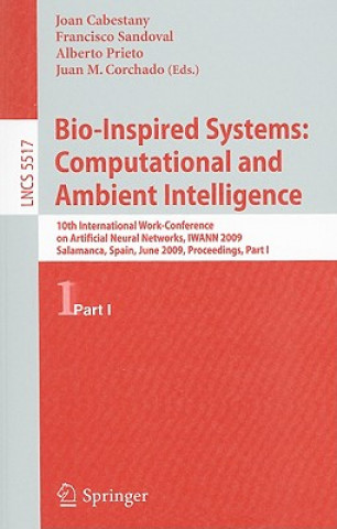 Carte Bio-Inspired Systems: Computational and Ambient Intelligence Joan Cabestany
