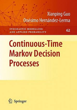 Książka Continuous-Time Markov Decision Processes Xianping Guo