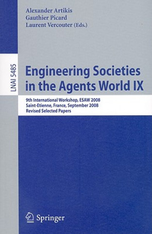 Könyv Engineering Societies in the Agents World IX Alexander Artikis