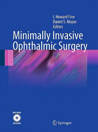 Könyv Minimally Invasive Ophthalmic Surgery I. Howard Fine